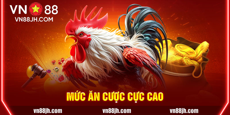 Mức ăn cược cực cao