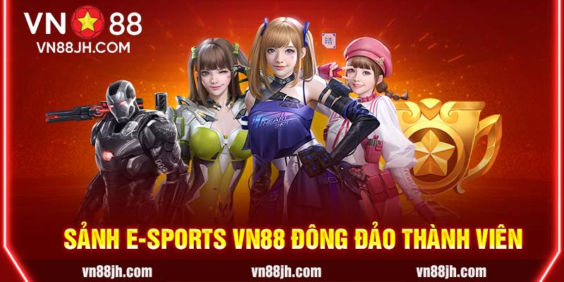 Sảnh E-Sports VN88 đông đảo thành viên