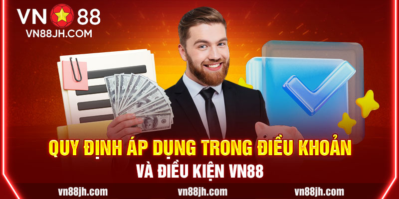 Quy định áp dụng trong điều khoản và điều kiện VN88