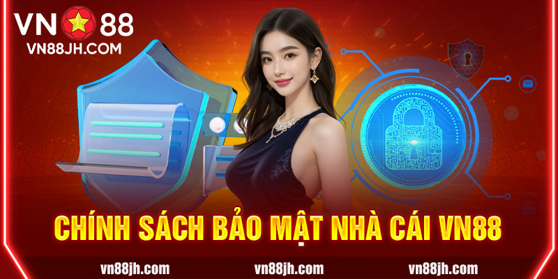 Chính sách bảo mật nhà cái VN88