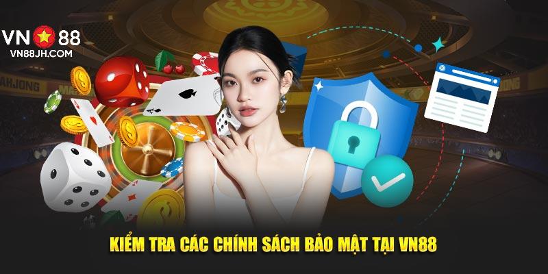 Kiểm tra các chính sách bảo mật tại VN88